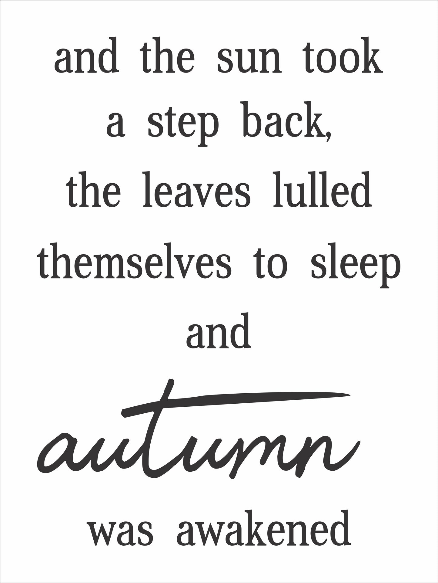 Fall Stencil - And the Sun took a step back - REUSABLE- 6 Sizes - Create Fall Signs