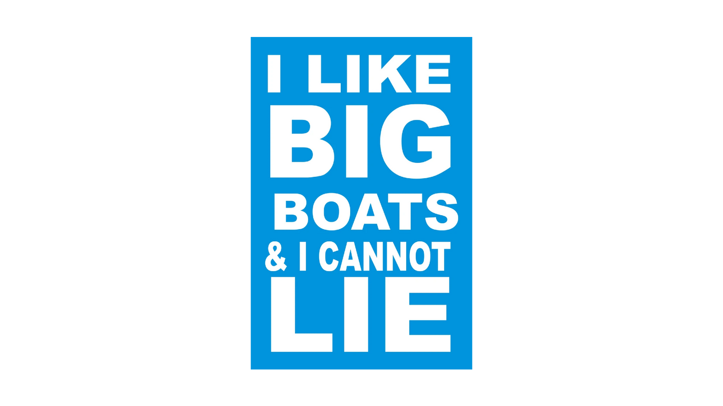 I Like Big Boats & I Cannot Lie Stencil
