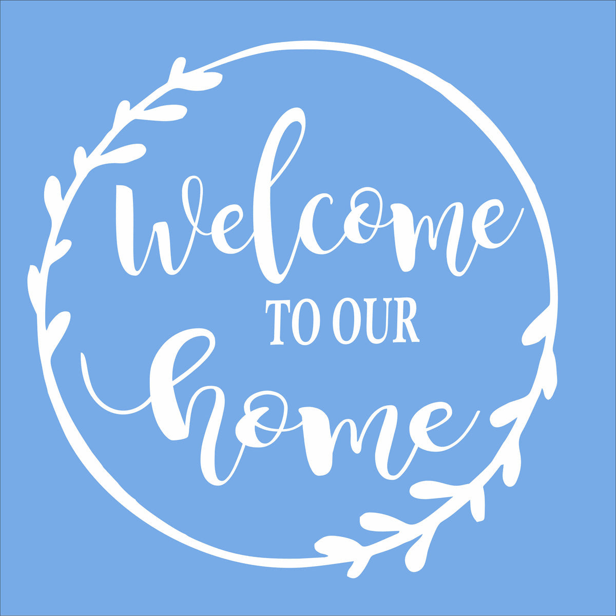 Welcome to our Home - Superior Stencils