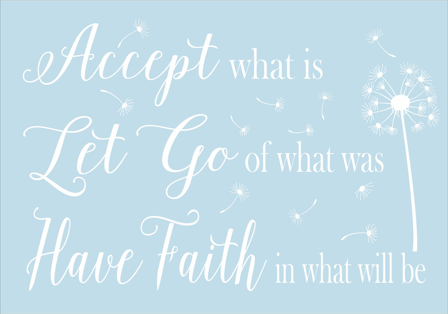Accept What Is Let Go Stencil