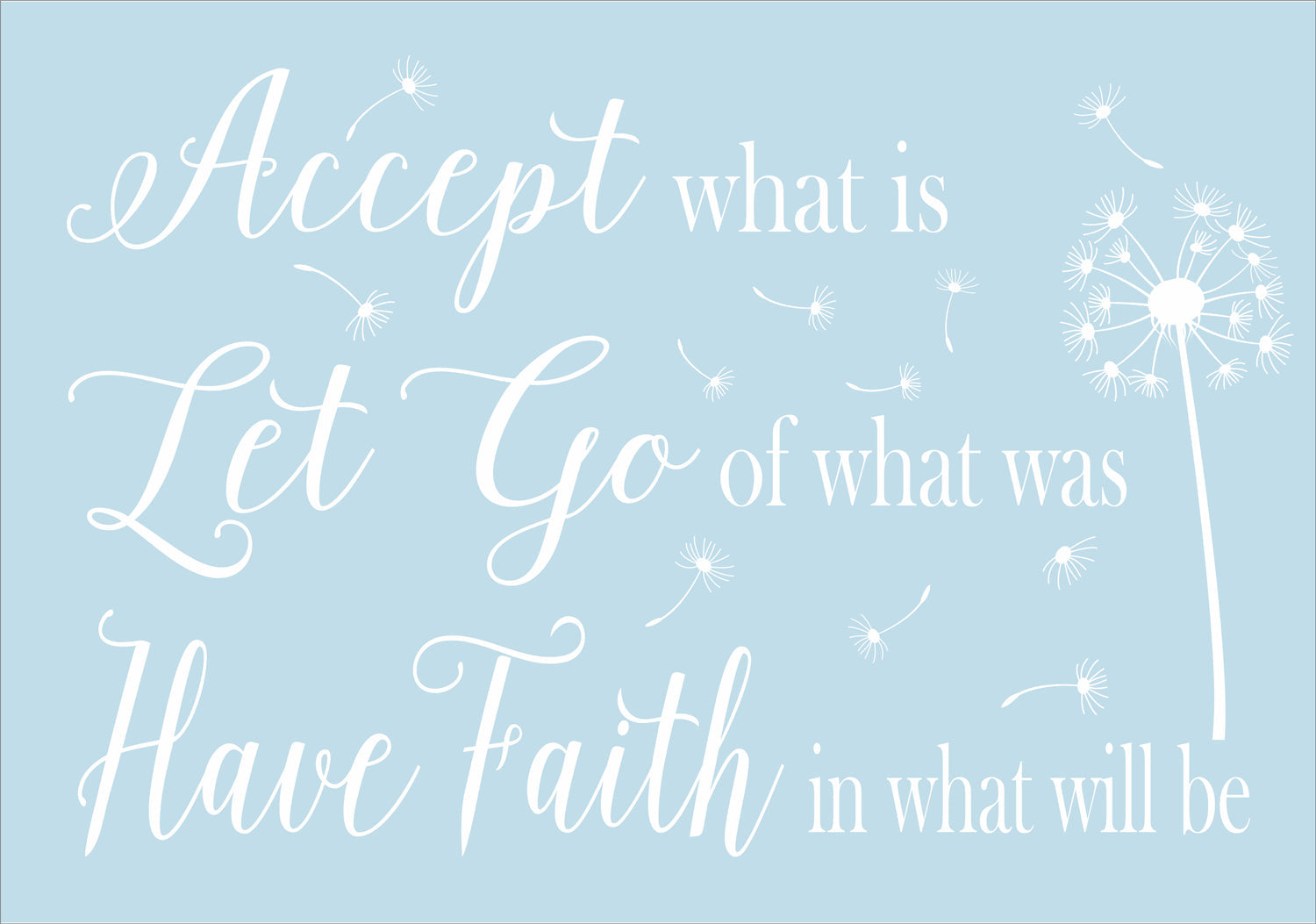 Accept What Is Let Go Stencil