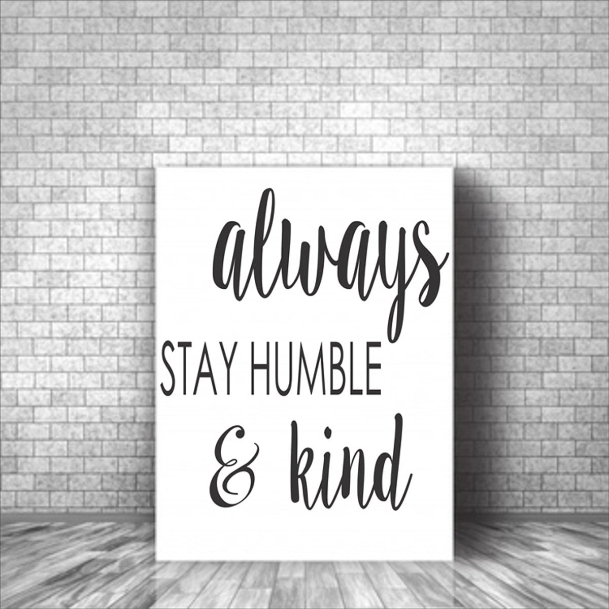 Always Stay Humble & Kind Stencil - Superior Stencils