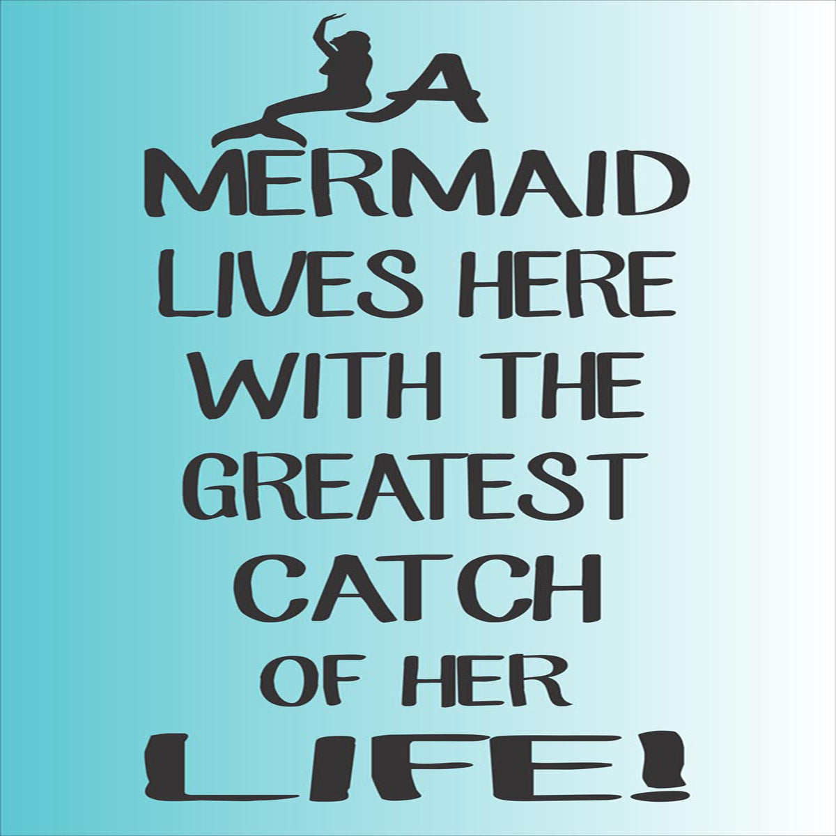 A Mermaid Lives Here Stencil - Superior Stencils