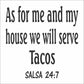 As for me and my house we will serve tacos Stencil - Superior Stencils