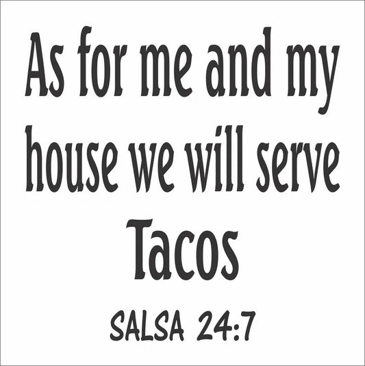 As for me and my house we will serve tacos Stencil - Superior Stencils