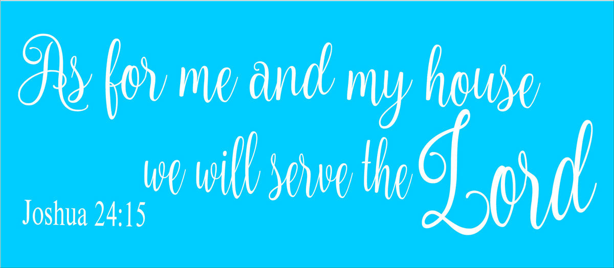 As for me and my House we will serve the Lord Stencil - Superior Stencils