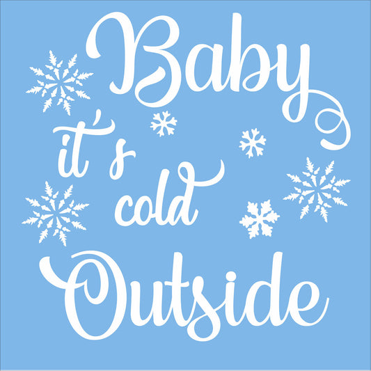 Baby it's Cold Outside Stencil 3 - Superior Stencils
