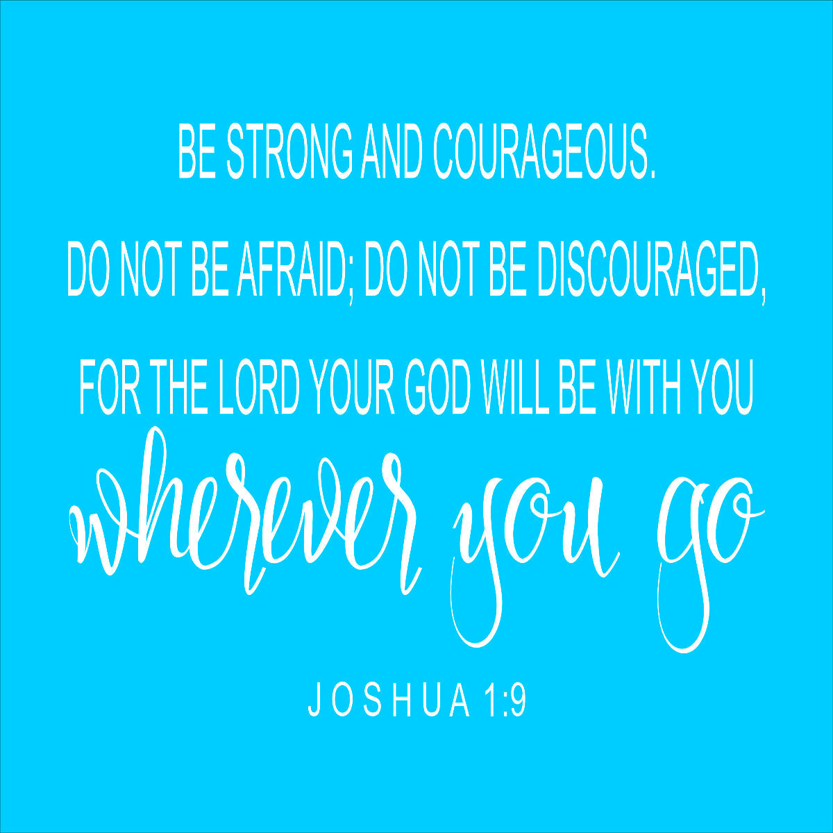 Be Strong and Courageous Joshua 1:9 Stencil - Superior Stencils