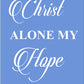 In Christ Alone My Hope Is Found Stencil - Superior Stencils