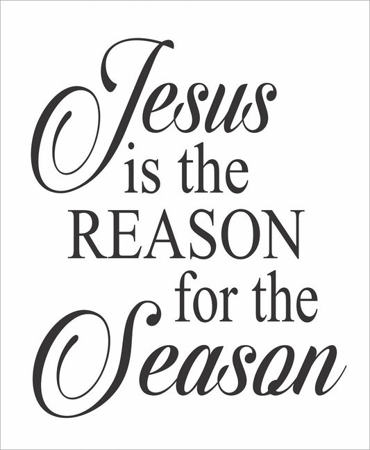 Jesus is the Reason for the Season Stencil - Inspirational Christmas Stencil - Superior Stencils