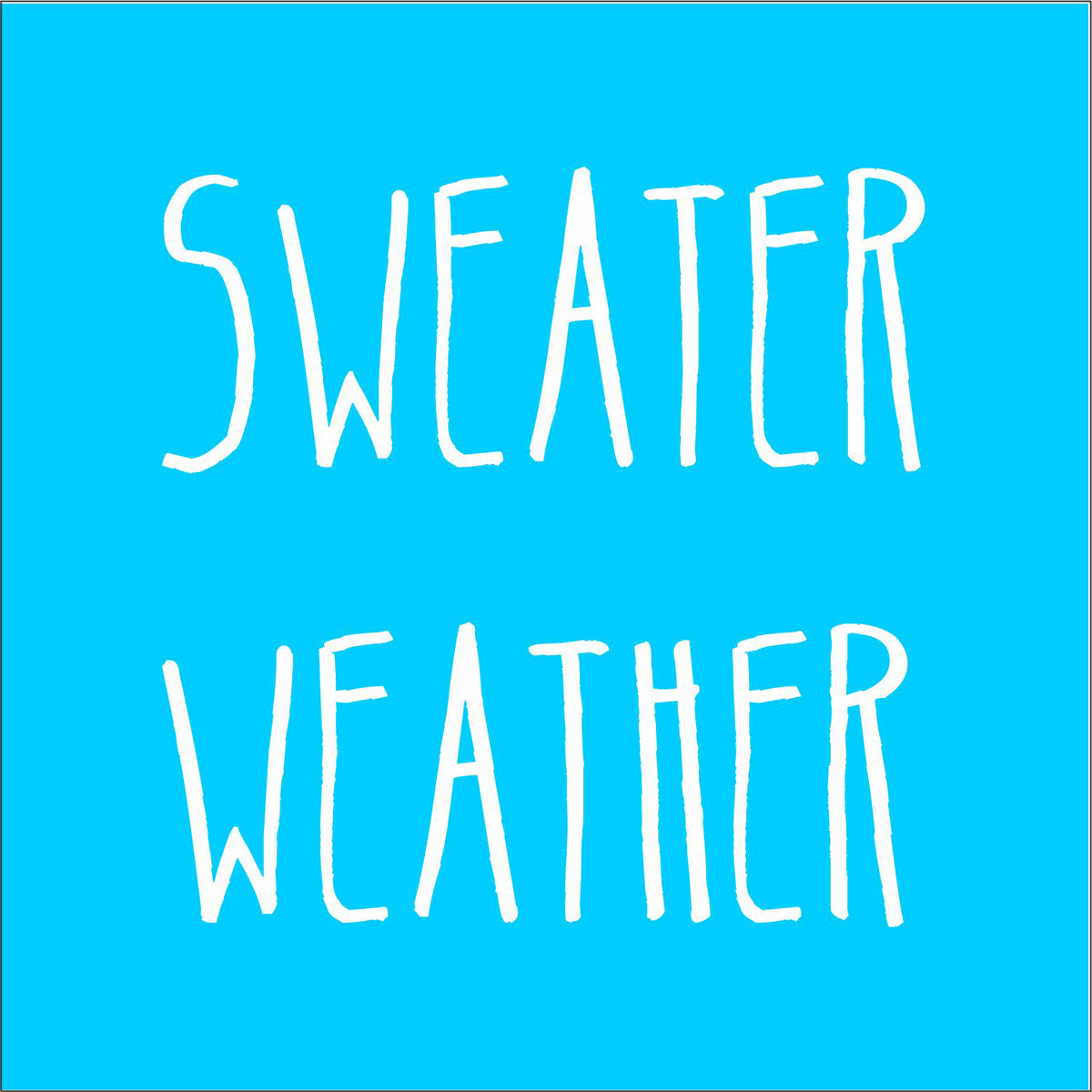 Sweater Weather Stencil - Superior Stencils