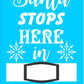 Santa Stops Here - Christmas Stencil - Christmas Countdown Stencil - Superior Stencils