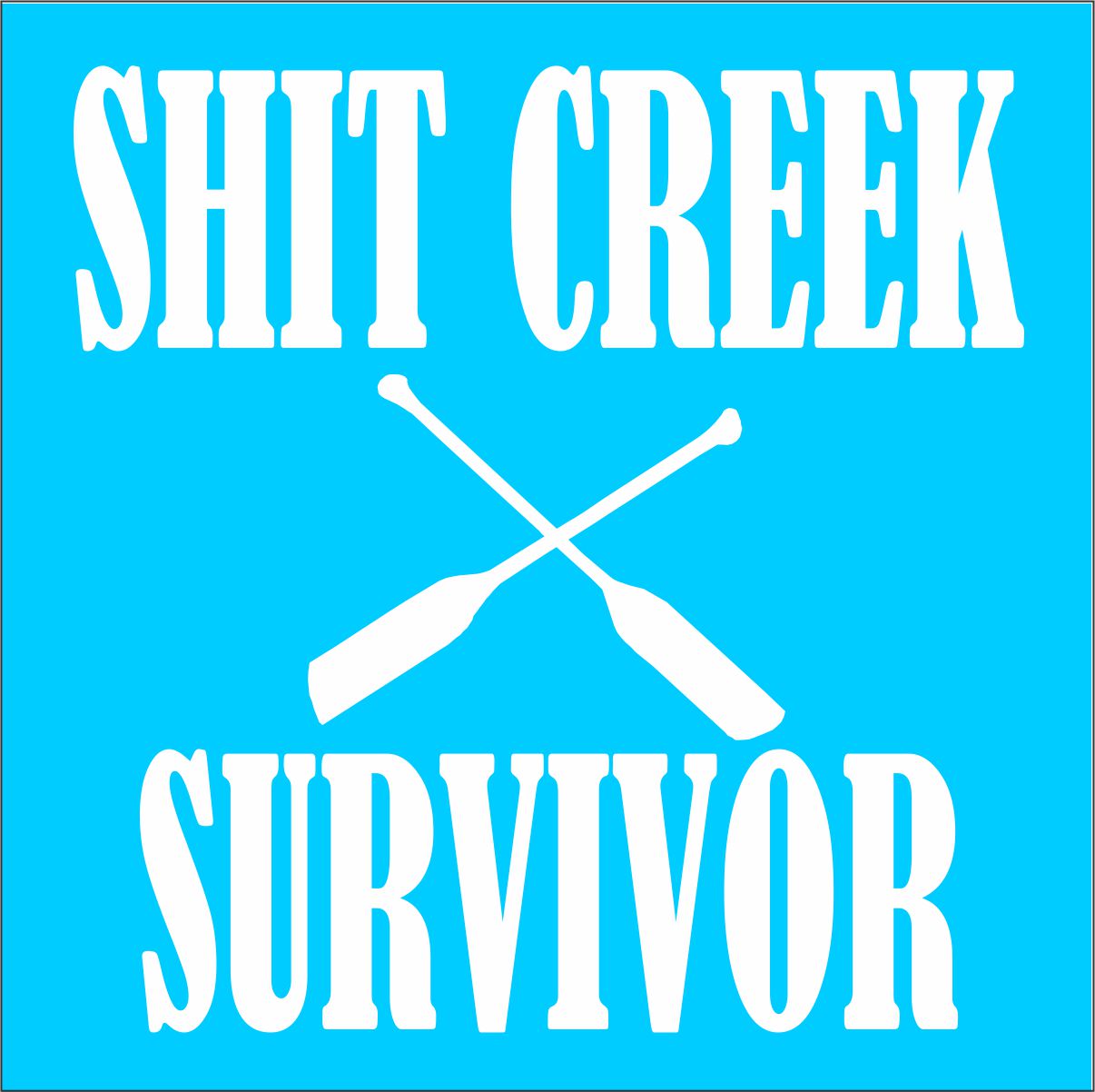 Shit Creek Survivor Stencil - Funny Stencil - Superior Stencils