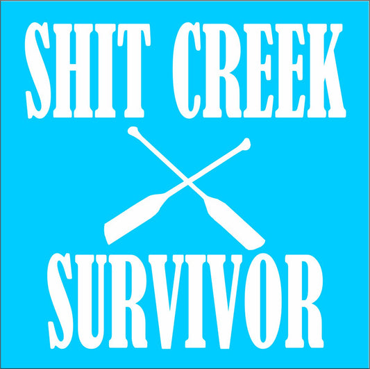 Shit Creek Survivor Stencil - Funny Stencil - Superior Stencils