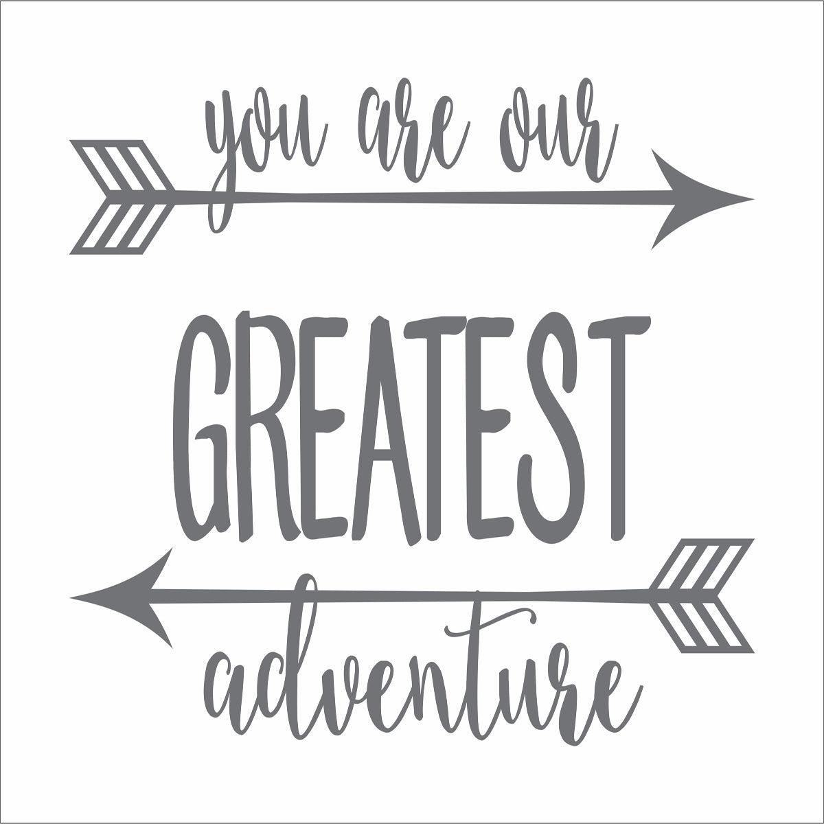 You are our GREATEST Adventure Stencil - Superior Stencils