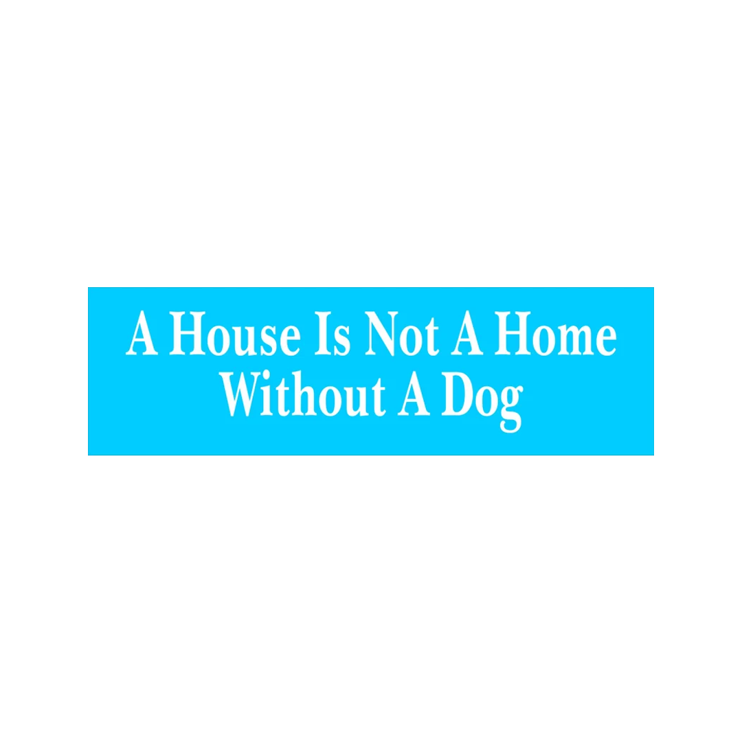 A House is not a Home without a Dog Stencil - Superior Stencils