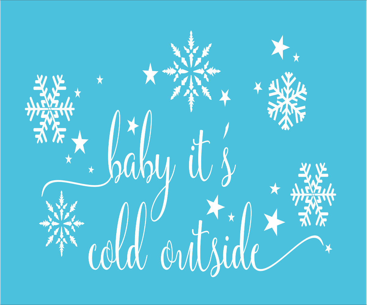 Baby it's cold outside Stencil 1 - Superior Stencils