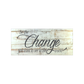 Be The Change You Want To See Stencil - Superior Stencils