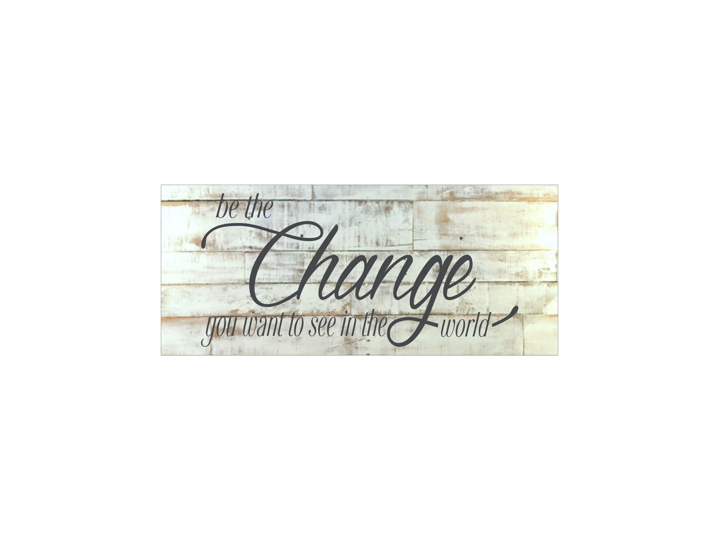 Be The Change You Want To See Stencil - Superior Stencils