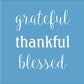 Grateful Thankful Blessed Stencil - Superior Stencils