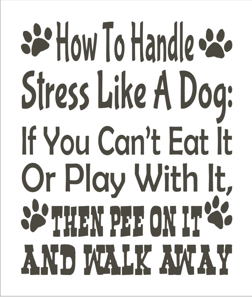 How To Handle Stress Like a Dog Stencil - Superior Stencils