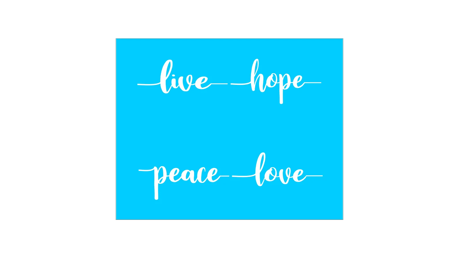 Love Live Hope Peace Stencil - Superior Stencils