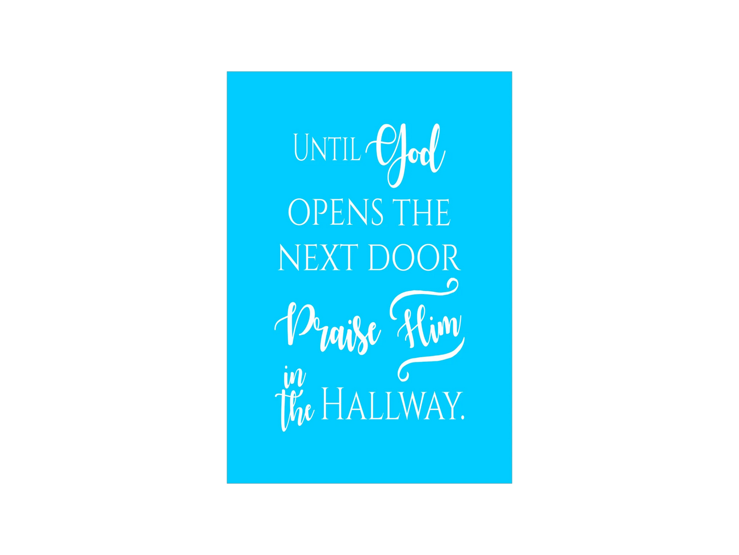 Until God Opens The Next Door Stencil - Superior Stencils