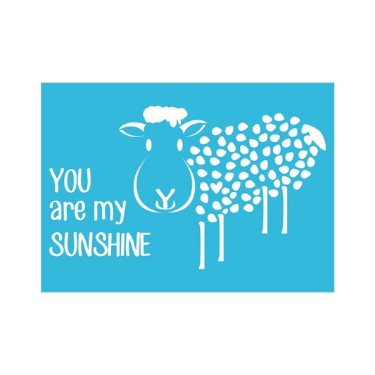 You are my Sunshine Stencil - Ewe are my Sunshine Stencil - Superior Stencils